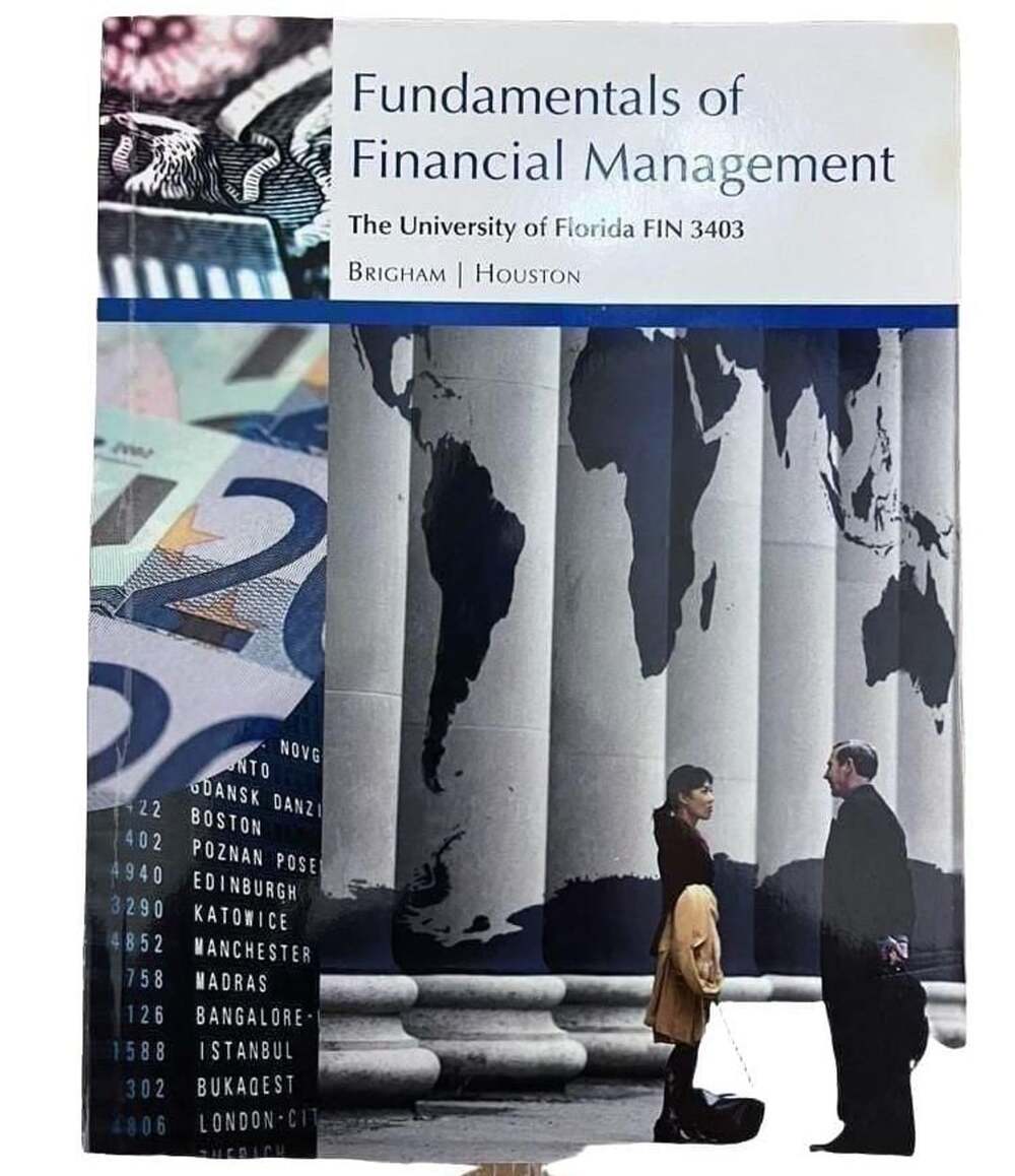 Fundamentals Financial Management University of Florida FIN 3403 Brigham Houston